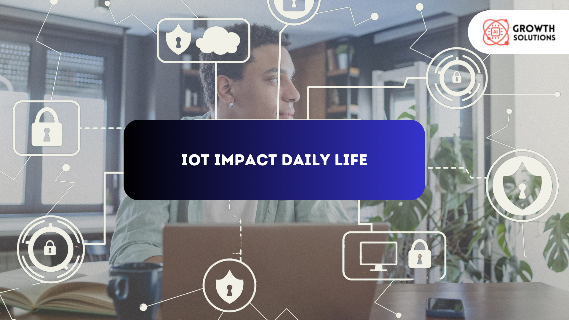 How Does IoT Impact Daily Life.png
